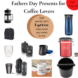 Fathers Day Presents for Coffee Lovers