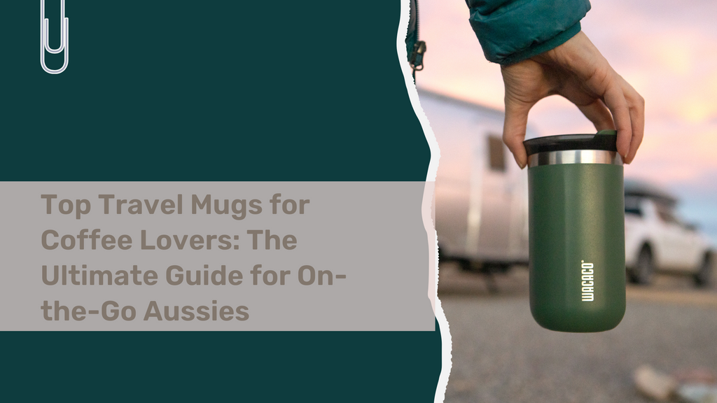 Top Travel Mugs for Coffee Lovers: The Ultimate Guide for On-the-Go Aussies