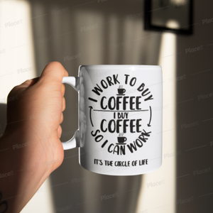 Funny Mug - I Work To Buy Coffee